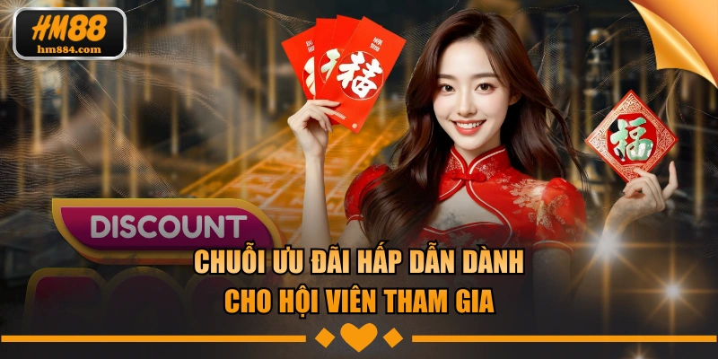 Chuỗi ưu đãi hấp dẫn dành cho hội viên tham gia