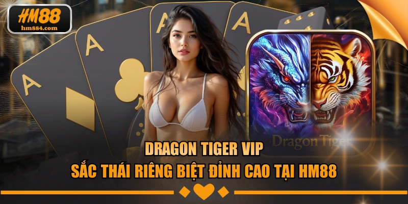 Dragon Tiger VIP