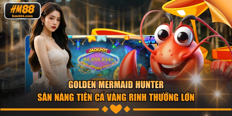 Golden Mermaid Hunter