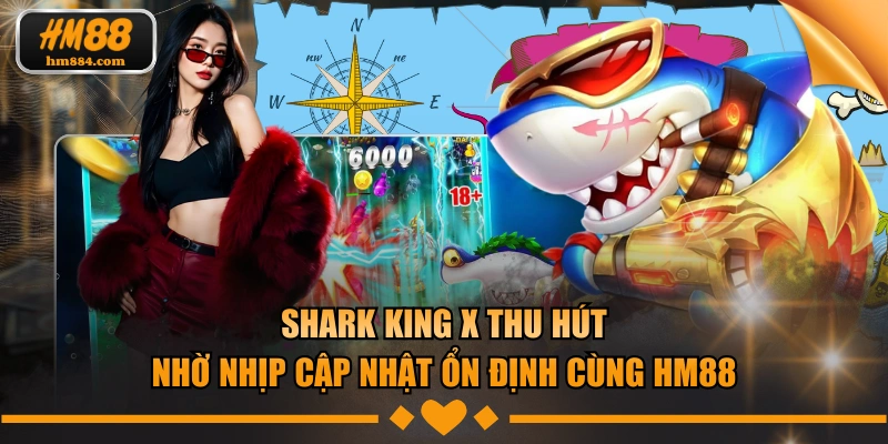 Shark King X